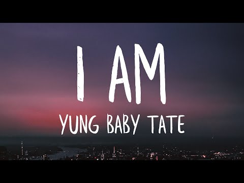 Yung Baby Tate - I Am ft. Flo Milli (Lyrics) (Best Version)