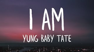Yung Baby Tate - I Am ft. Flo Milli (Lyrics) (Best Version)