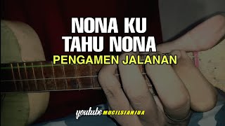 Download lagu NONA - LAGU PENGAMEN JALANAN VERSI KENTRUNG mp3