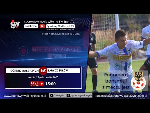 LIVE: Koleje Dolnośląskie 4 Liga: Górnik Wałbrzych - Barycz Sułów