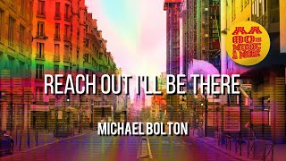 Reach Out I'll Be There - MICHAEL BOLTON #1966 || best 80s greatest hit music &amp; MORE, old songs