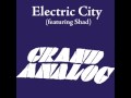 Grand Analog - Electric City ft. Shad K