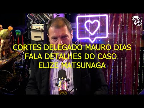 Delegado Mauro Dias fala detalhes do caso Elize Matsunaga
