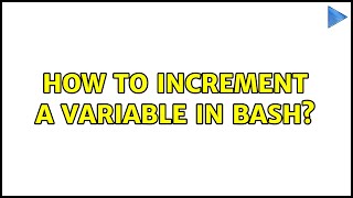 Ubuntu: How to increment a variable in bash?