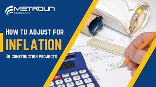 How to Adjust for Inflation on Construction Projects