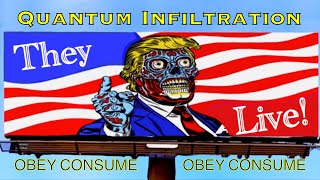 PROOF They Live IS a Documentary-Must-See! QUANTUM INFILTRATION SUBLIMINAL MESSAGES evil tactics