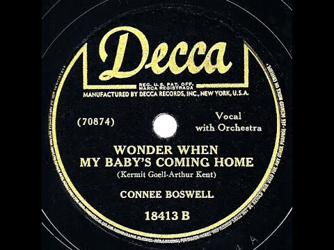 1942 Connee Boswell - Wonder When My Baby’s Coming Home
