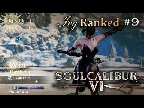 SOULCALIBUR VI | Ivy Ranked Matches #9: Road to S Rank (Part 2) WE MADE IT!