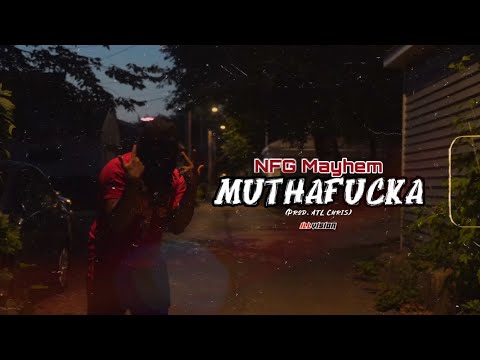 NFG Mayhem - Muthafuckin (prod. ATL Chris) | Shot By Cameraman4TheTrenches