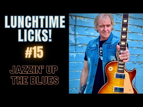Jeff Marshall's LUNCHTIME LICKS #15 - Jazzin' up the Blues - Guitar Lesson