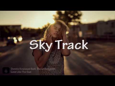 Love Like The Sun - Dennis Kruissen (feat. David Benjamin)