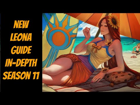 NEW Leona In-Depth for Season 11 -- League of Legends