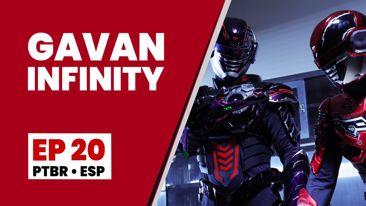 Gavan Infinity | EP 20 | Movido Pelo Amor (Dublado)