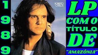 Amazônia (Roberto Carlos|1989)