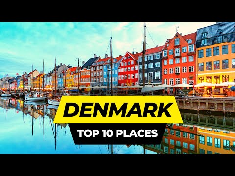 Top 10 Best Places to Visit in Denmark 2024