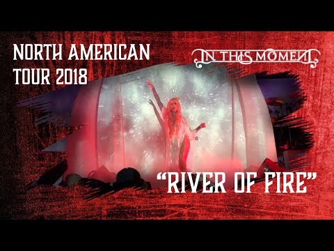 IN THIS MOMENT - River of Fire @ Tsongas Center, Lowell, MA 5/11/18