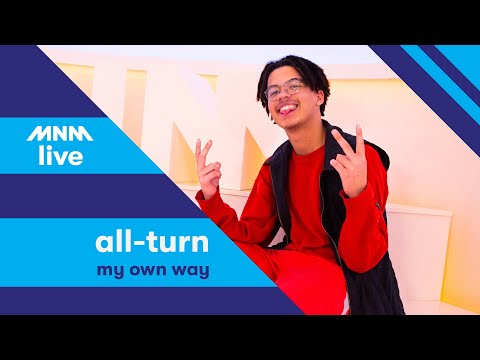 MNM LIVE: All-Turn - My Own Way || URBANICE