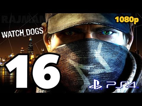Watch Dogs Walkthrough PART 16 (PS4) Lets Play Gameplay [1080p] TRUE-HD QUALITY