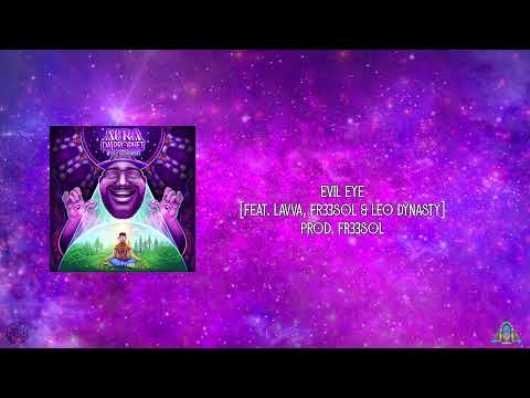 Aura Da Prophet - Evil Eye (feat. Lavva, FR33SOL & Leo Dynasty)