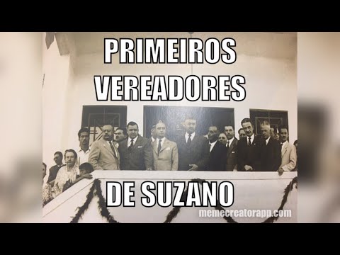 OS PRIMEIROS 13 VEREADORES DA HISTÓRIA DE SUZANO | QUEM FORAM ELES?