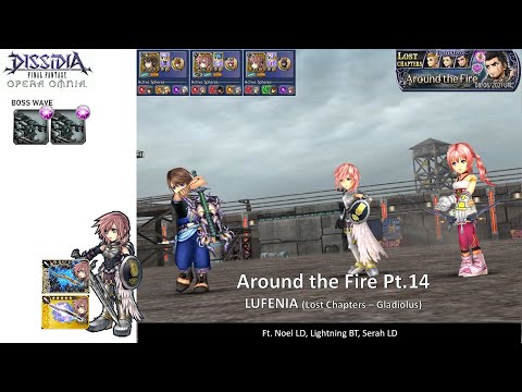 DFFOO GL (Around the Fire Pt.14 LUFENIA) Noel LD, Lightning BT, Serah LD
