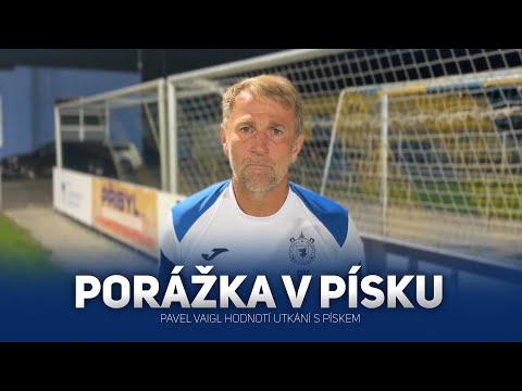 Ohlasy | Pavel Vaigl po porážce v Písku
