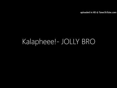 Kalapheee!- JOLLY BRO