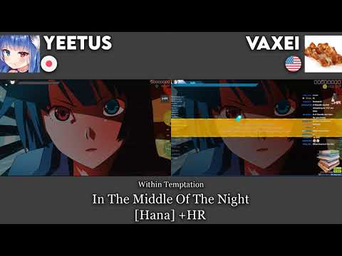 osu! Yeetus VS. Vaxei ON In The Middle Of The Night [Hana] +HR