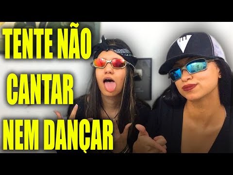 TENTE NÃO DANÇAR E NEM CANTAR