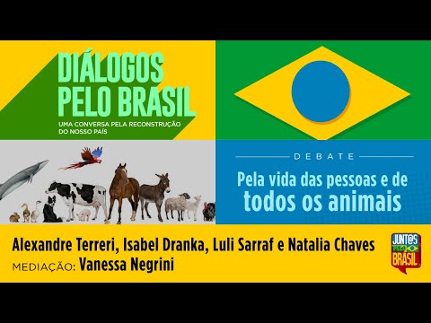 Pela Vida das Pessoas e de Todos Animais | Diálogos pelo Brasil