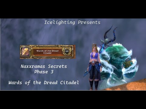 Naxxramas Secrets - Phase 3 - Wards of the Dread Citadel - Stratholme - Ward of Naxxramas -  Gaunlet