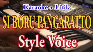 Download lagu SI BORU PANGARATTO [KARAOKE] CIPT. TRIMEDYA PANJAITAN - STYLE VOICE mp3