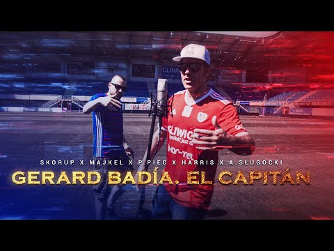OFICJALNY KLIP | Skorup x Majkel x P. Piec x Harris x A.Sługocki - Gerard Badía. El Capitán