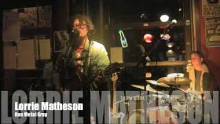 Lorrie Matheson ,Gun Metal Grey 2009 Live @ The FED