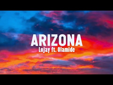Lojay ft, Olamide - Arizona (Lyrics)