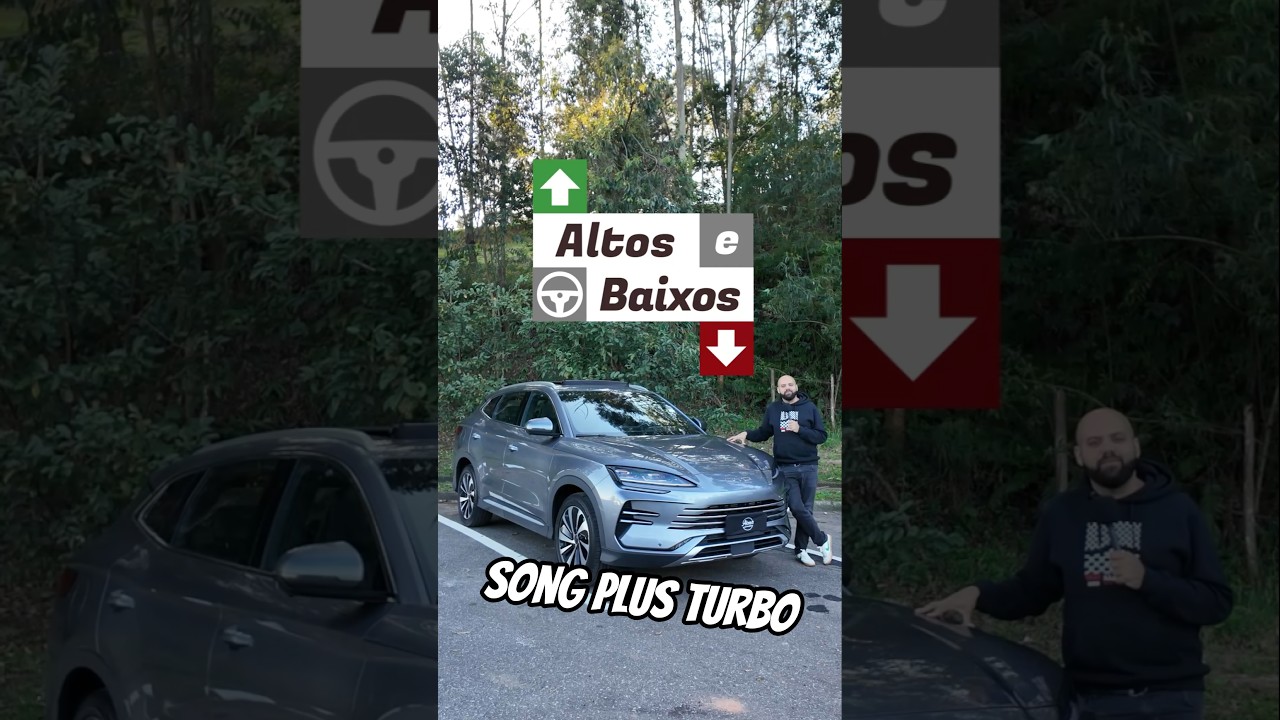 BYD Song Plus Turbo | Altos e Baixos
