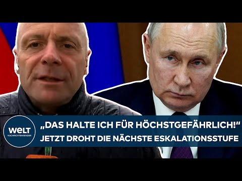 PUTINS KRIEG: "Das halte ich für höchst gefährlich!" Jetzt droht die nächste Eskalationsstufe