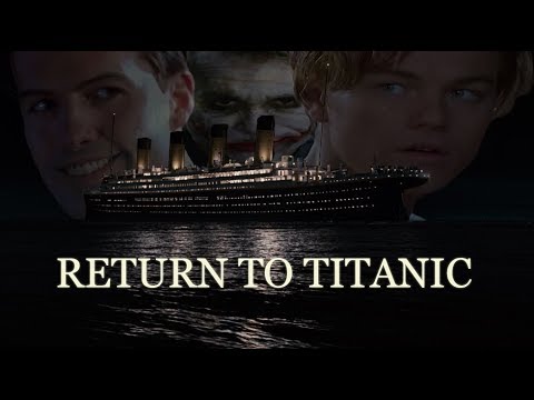 YouTube Poop - Return to Titanic