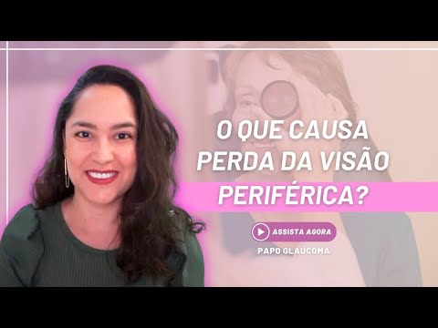 O que causa perda de VISÃO PERIFÉRICA?