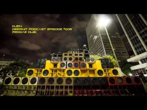 KLEIN - DeepInIt Podcast Episode #008 [Reggae Dub]