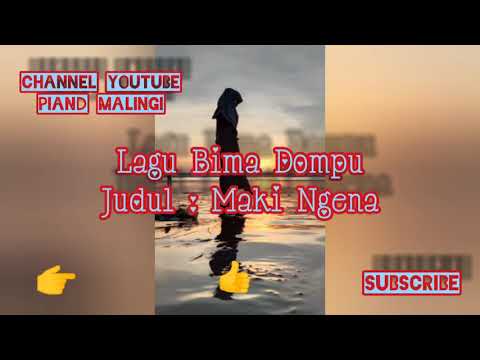 Lagu Bima Dompu #Maki Ngena#