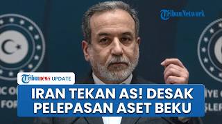 Iran Dorong Kesepakatan dengan AS, Pelepasan Aset Beku Jadi Syarat Utama di Tengah Negosiasi