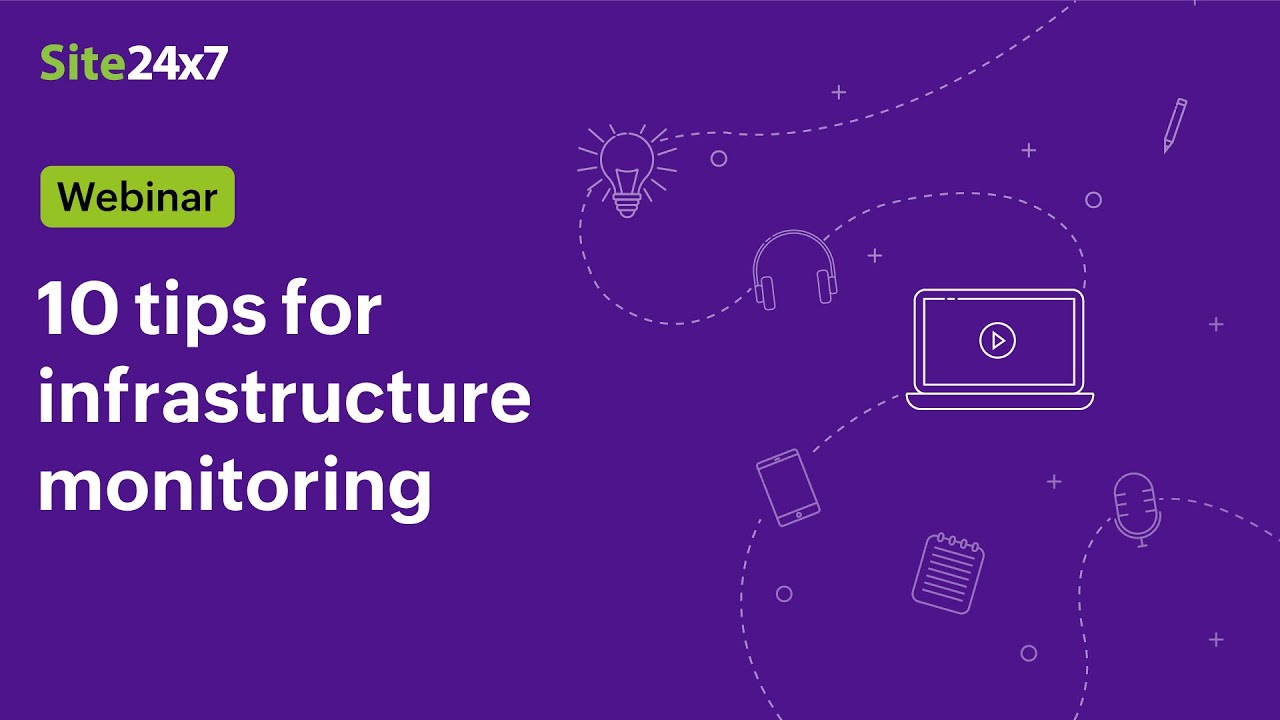 [Webinar] 10 tips for an effective infrastructure monitoring strategy