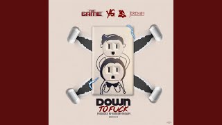 Down To Fuck (feat. YG, Ty Dolla $ign, Jeremih)