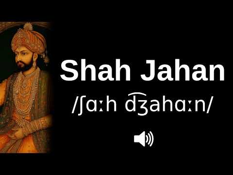 🇵🇰 How to pronounce Shah Jahan (in Persian & Hindustani) (CORRECTLY!)