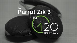 Test du casque audio Parrot Zik 3 en 120s !
