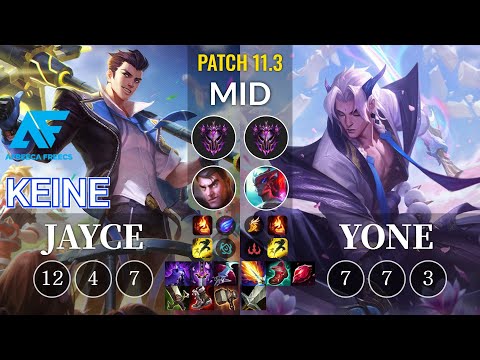 AF Keine Jayce vs Yone Mid - KR Patch 11.3