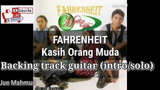 Download lagu FAHRENHEIT KASIH ORANG MUDA BACKING TRACK GUITAR I... mp3