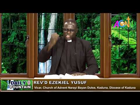 DAILY FOUNTAIN OF JANUARY 20, 2020 - THE REV'D EZEKIEL YUSUF