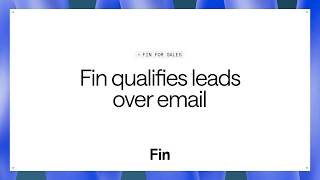 Fin Over Email: Qualifying Leads Across Every Channel